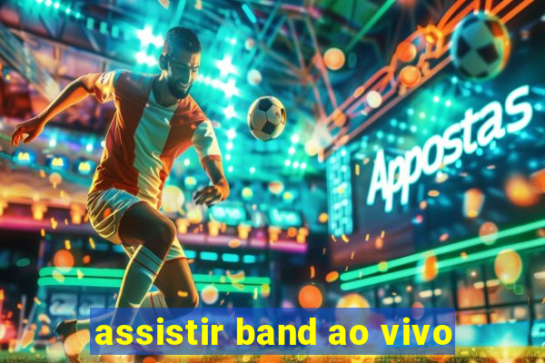 assistir band ao vivo